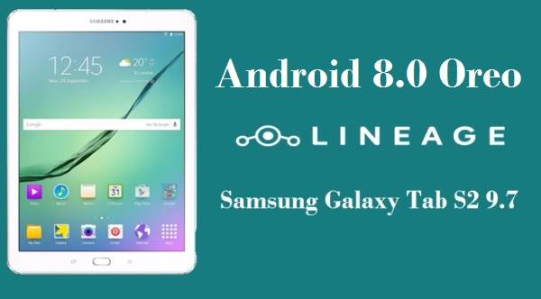 LineageOS 15 Oreo SM-T813 Samsung Galaxy Tab S2 9.7 2016 (Wi-Fi) 1
