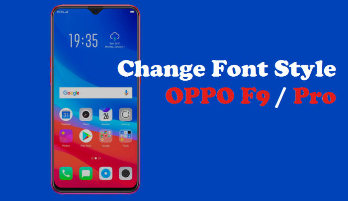How To Change Font Style in Oppo F9 / Pro 1